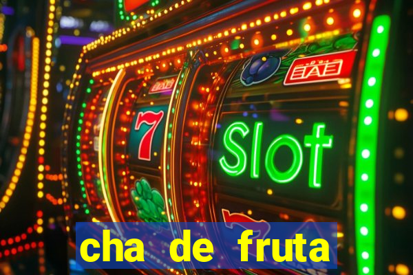 cha de fruta estrela stardew valley id stardew valley